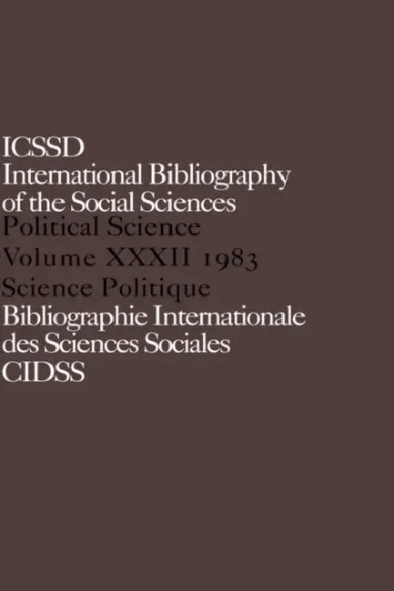 Ibss: Political Science: 1983 Volume 32 by International Committee for Social Scien