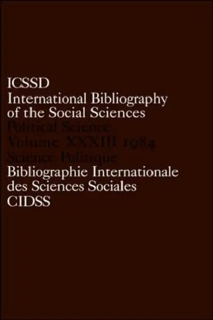 Ibss: Political Science: 1984 Volume 33 by International Committee for Social Scien
