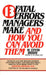 13 Fatal Errors Managers Make and How You Can Avoid Them by W. Steven Brown