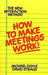 How to Make Meetings Work! by Michael Doyle