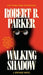 Walking Shadow by Robert B. Parker