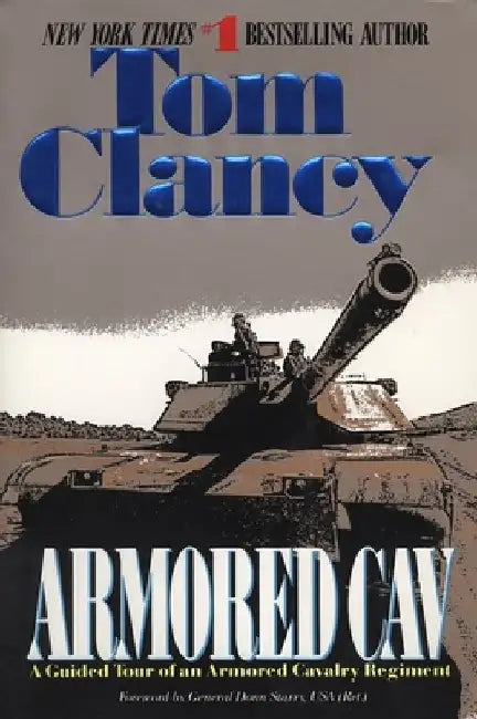 Armored Cav: A Guided Tour of an Armored Cavalry Regiment by Tom Clancy