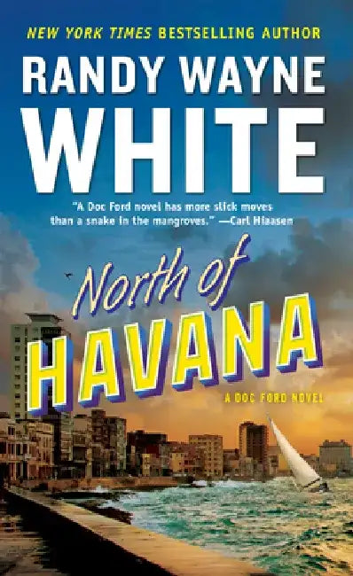 North of Havana by Randy Wayne White