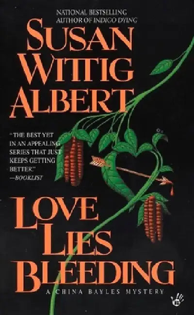 Love Lies Bleeding by Susan Wittig Albert