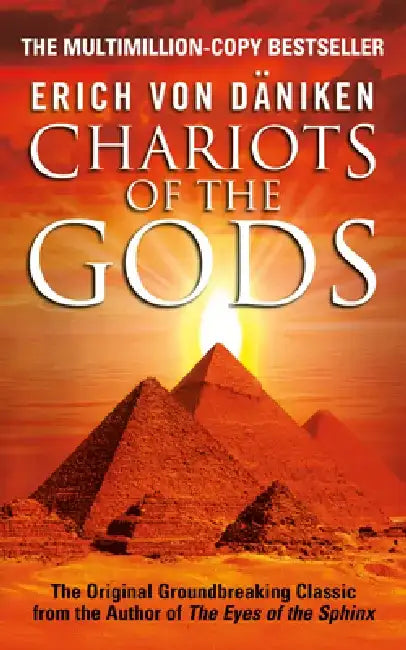 Chariots of the Gods by Erich Von Daniken