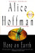Here on Earth: Oprah's Book Club by Alice Hoffman