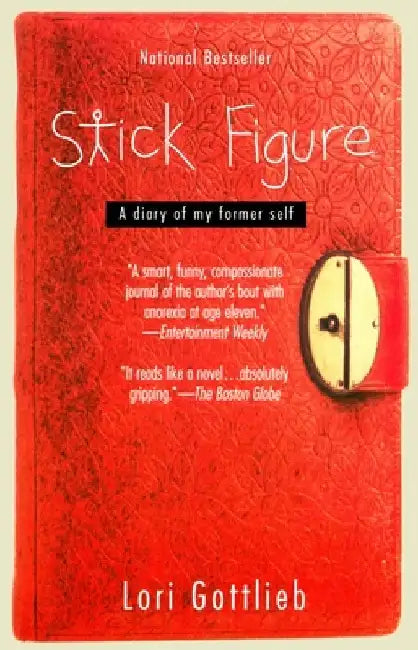 Stick Figure: A Diary of My Former Self by Lori Gottlieb