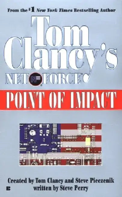Tom Clancy's Net Force: Point of Impact by Tom Clancy