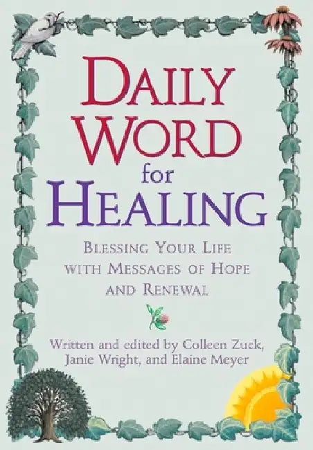 Daily Word for Healing: Blessing Your Life with Messages of Hope and Renewal by Colleen Zuck
