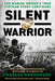 Silent Warrior: The Marine Sniper's Vietnam Story Continues by Charles Henderson
