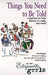 Things You Need To Be Told: A Handbook for Polite Behavior in a Tacky, Rude World! by Etiquette Grrls