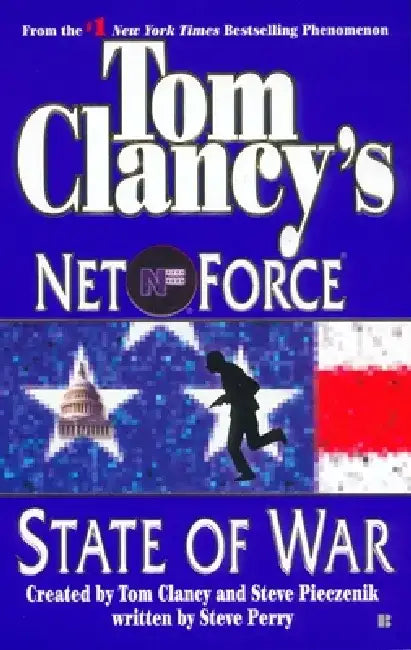 Tom Clancy's Net Force: State of War by Tom Clancy