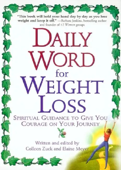 Daily Word for Weight Loss: Spiritual Guidance to Give You Courage on Your Journey by Colleen Zuck