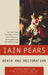 Death and Restoration by Iain Pears