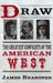 Draw: The Greatest Gunfights of the American West by James Reasoner