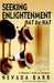 Seeking Enlightenment... Hat by Hat: A Skeptic's Path to Religion by Nevada Barr