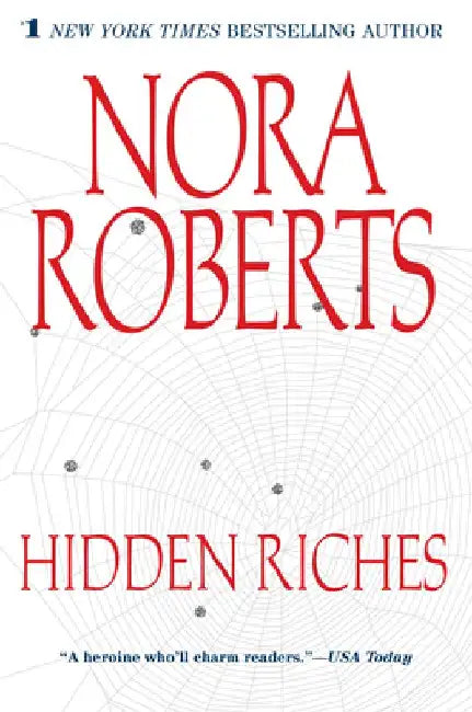 Hidden Riches by Nora Roberts