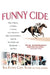 Funny Cide: How a Horse, a Trainer, a Jockey, and a Bunch of High School Buddies Took on theShieks and Bluebloods...and Won by The Funny Cide Team