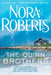 The Quinn Brothers by Nora Roberts