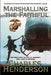 Marshalling the Faithful: The Marines' First Year In Vietnam by Charles Henderson