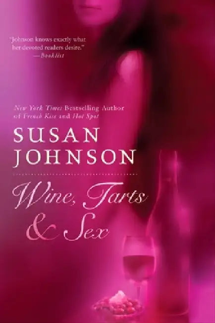 Wine, Tarts, & Sex by Susan Johnson