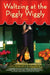Waltzing at the Piggly Wiggly by Robert Dalby