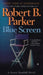 Blue Screen by Robert B. Parker