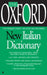 The Oxford New Italian Dictionary: Italian-English/English-Italian, Italiano-Inglese/Inglese-Italiano by Oxford University Press