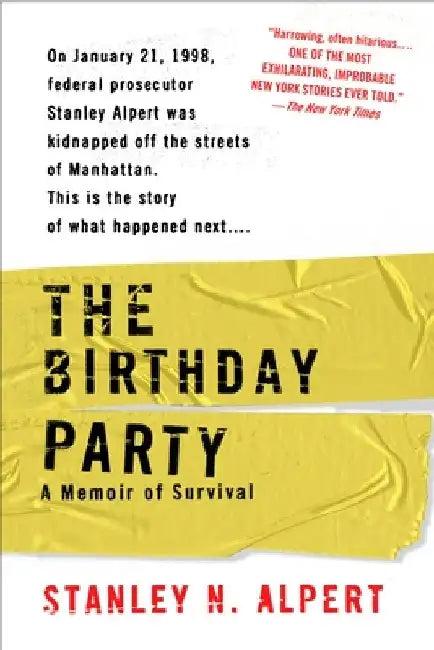 The Birthday Party: A Memoir of Survival by Stanley N. Alpert