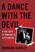 A Dance with the Devil: A True Story of Marriage to a Psychopath by Barbara Bentley