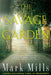 The Savage Garden: A Thriller by Mark Mills