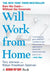 Will Work from Home: Earn the Cash--Without the Commute by Tory Johnson