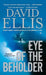 Eye of the Beholder by David Ellis