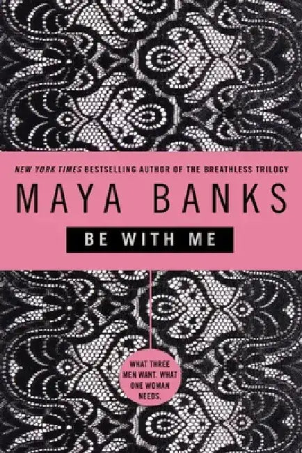 Be with Me by Maya Banks
