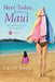 Here Today, Gone to Maui by Carol Snow