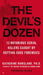 The Devil's Dozen: How Cutting-Edge Forensics Took Down 12 Notorious Serial Killers by Katherine Ramsland