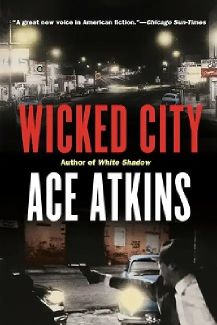 Wicked City: A Thriller by Ace Atkins