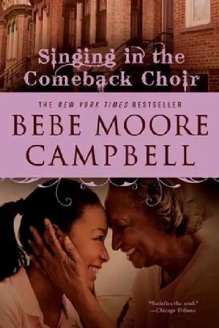 Singing in the Comeback Choir by Bebe Moore Campbell