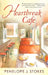 Heartbreak Cafe by Penelope J. Stokes