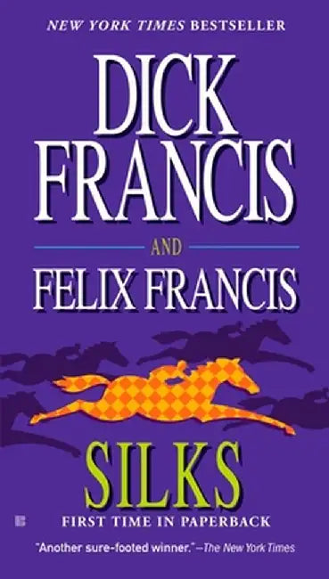 Silks by Francis, Dick