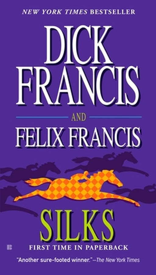 Silks by Francis, Dick