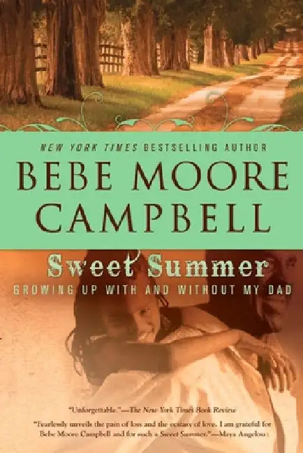 Sweet Summer: Growing Up With and Without My Dad by Bebe Moore Campbell