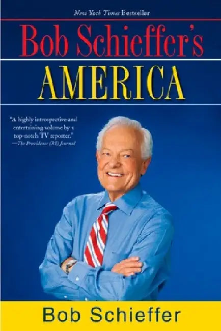 Bob Schieffer's America by Bob Schieffer
