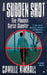 A Sudden Shot: The Phoenix Serial Shooter by Camille Kimball