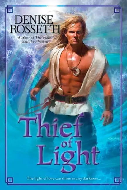 Thief of Light by Denise Rossetti