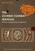 The Zombie Combat Manual: A Guide to Fighting the Living Dead by Roger Ma