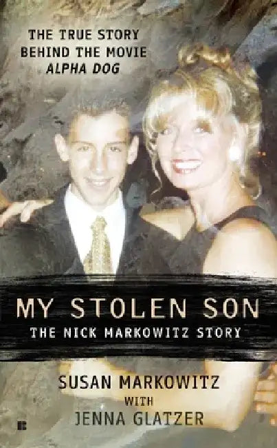 My Stolen Son: The Nick Markowitz Story by Susan Markowitz