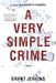 A Very Simple Crime by Grant Jerkins