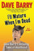 I'll Mature When I'm Dead: Dave Barry's Amazing Tales of Adulthood by Dave Barry