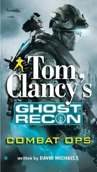 Tom Clancy's Ghost Recon: Combat Ops by David Michaels